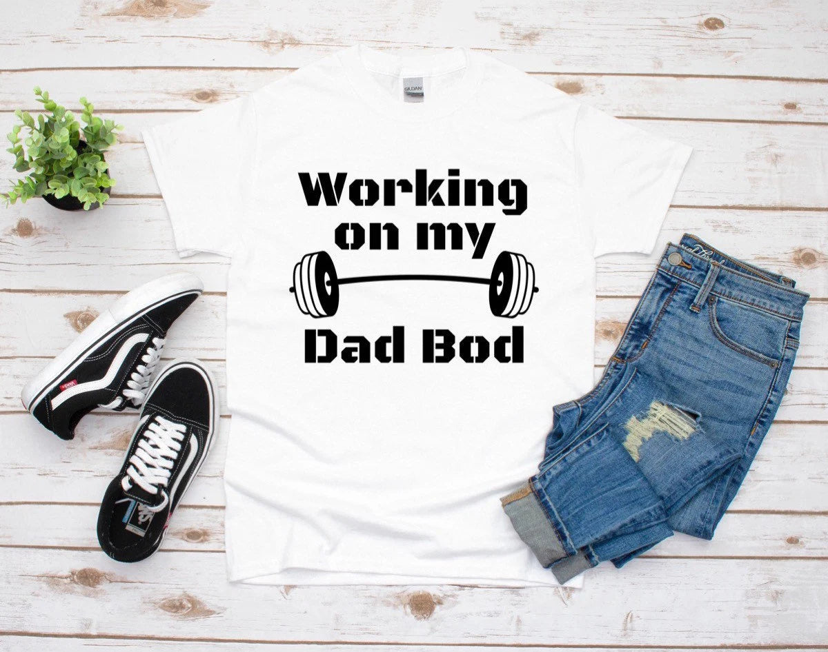 Working On My Dad Bod Tee (Perfect GIFT For FATHERS DAY)